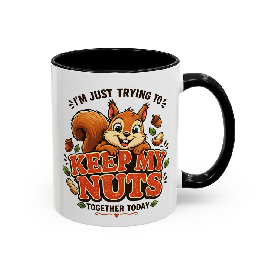 Funny Squirrel Coffee Mug, Keep My Nuts Together Today Mug, Cute Squirrel Humor Gift, Office Coffee Cup, Stress Relief Mug for Coworkers