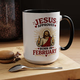 Christian Birthday Mug for February, Jesus Approved Born in February Coffee Mug, Faith Based Birthday Gift, Christian Gift for Men Women