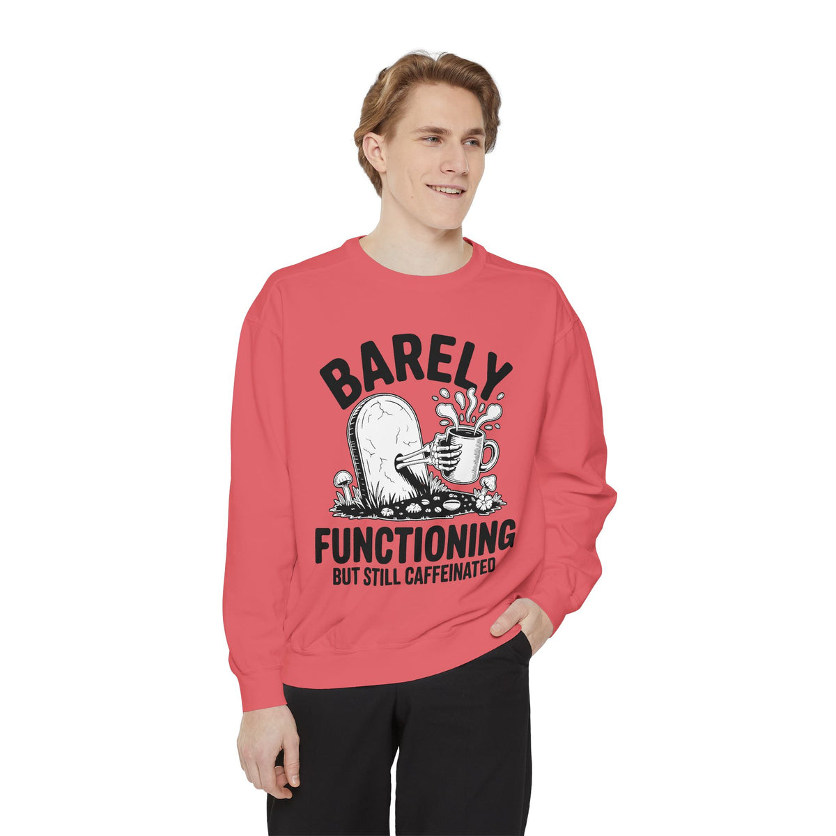 Barely Functioning But Still Caffeinated Comfort Colors Sweatshirt, Funny Coffee Lover Crewneck, Tired Adult Humor Gift