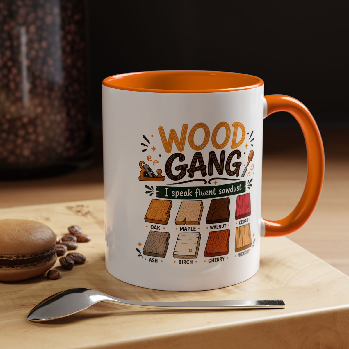Woodworker Coffee Mug, Wood Gang Carpenter Mug, Funny Woodworking Gift, I Speak Fluent Sawdust Cup for Carpenter and Woodworker