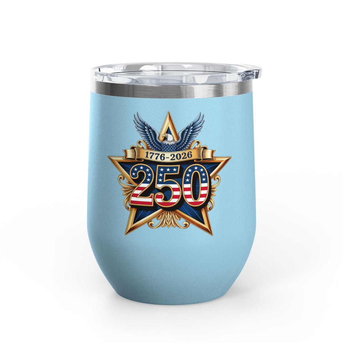 America 250 Wine Tumbler, 1776 to 2026 Anniversary Gift, Patriotic USA Wine Cup, American Pride Drinkware, 4th of July Gift