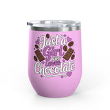 Chocolate Lover Wine Tumbler, Just a Girl Who Loves Chocolate, Cute Sweet Treat Tumbler, Dessert Lover Gift for Her, Coffee Lover Gift