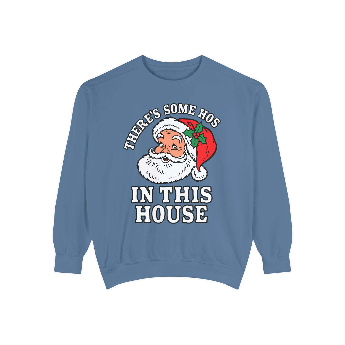 There's Some Ho's in This House Sweatshirt, Funny Santa Christmas Crewneck, Adult Holiday Party Pullover, Naughty Gift for Friends