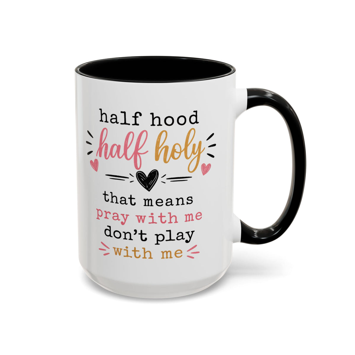 Christian Funny Coffee Mug, Half Hood Half Holy Mug, Pray With Me Don't Play With Me Cup, Faith Based Gift for Christian Women