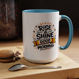 Rise and Shine Coffee Mug, Good Morning Motivational Cup, Cheerful Coworker Gift, Positive Office Desk Decor for Teacher or Coffee Lover