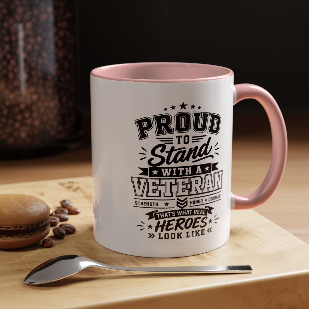 Proud to Stand With a Veteran Mug, Military Family Support Coffee Cup, Patriotic Gift for Veteran Spouse, Strength Honor Courage