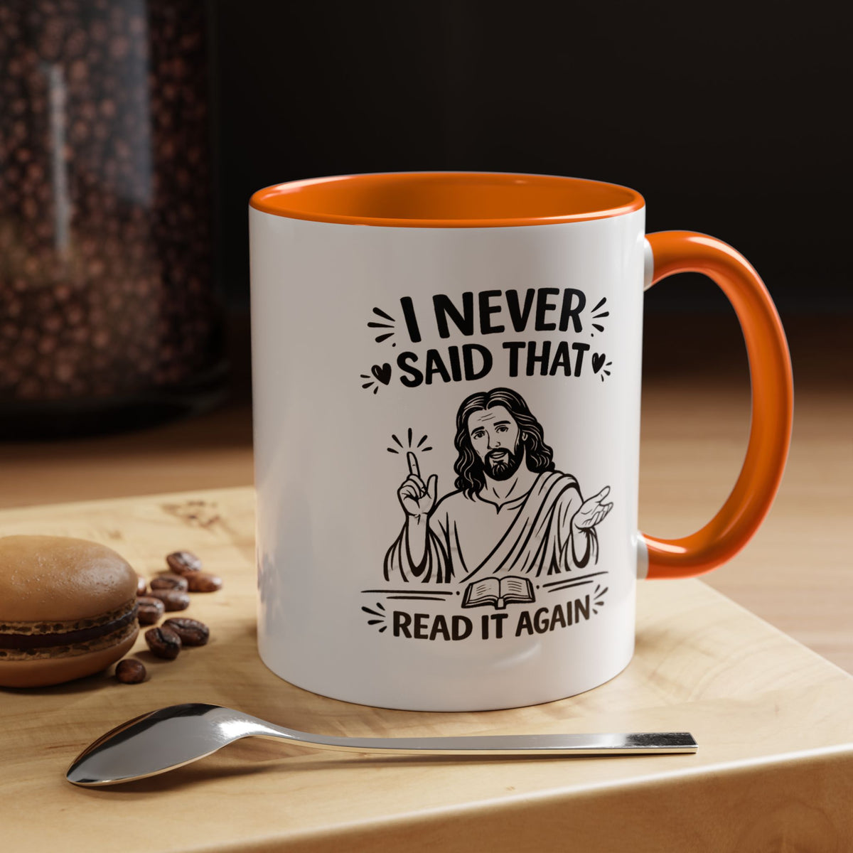 I Never Said That Read It Again Coffee Mug, Funny Jesus Christian Gift for Friends, Sarcastic Religious Quote Ceramic Tea Cup with Black Handle