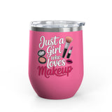 Makeup Lover Wine Tumbler, Just a Girl Who Loves Makeup, Cute Beauty Drink Tumbler, Makeup Artist Gift for Her, Girly Gift, Cosmetic Lover