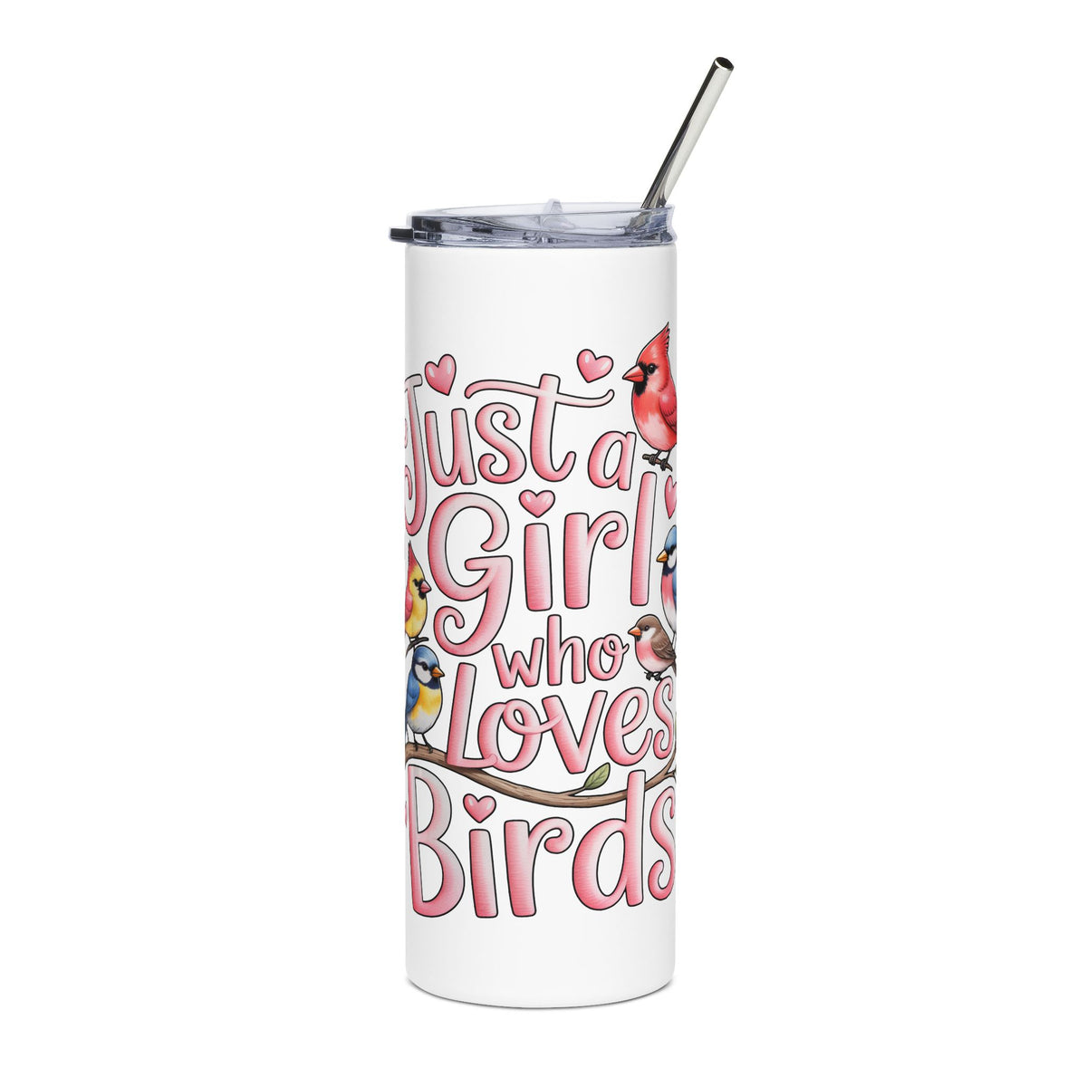 Bird Lover Skinny Tumbler with Straw, Just a Girl Who Loves Birds, Cute Birdwatching Tumbler, Nature Lover Gift for Her, Birdwatcher Cup