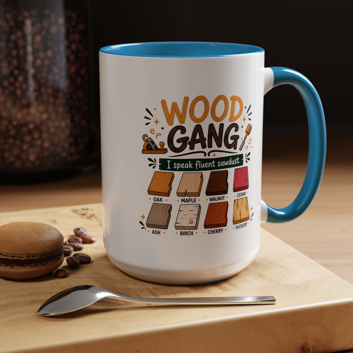 Woodworker Coffee Mug, Wood Gang Carpenter Mug, Funny Woodworking Gift, I Speak Fluent Sawdust Cup for Carpenter and Woodworker