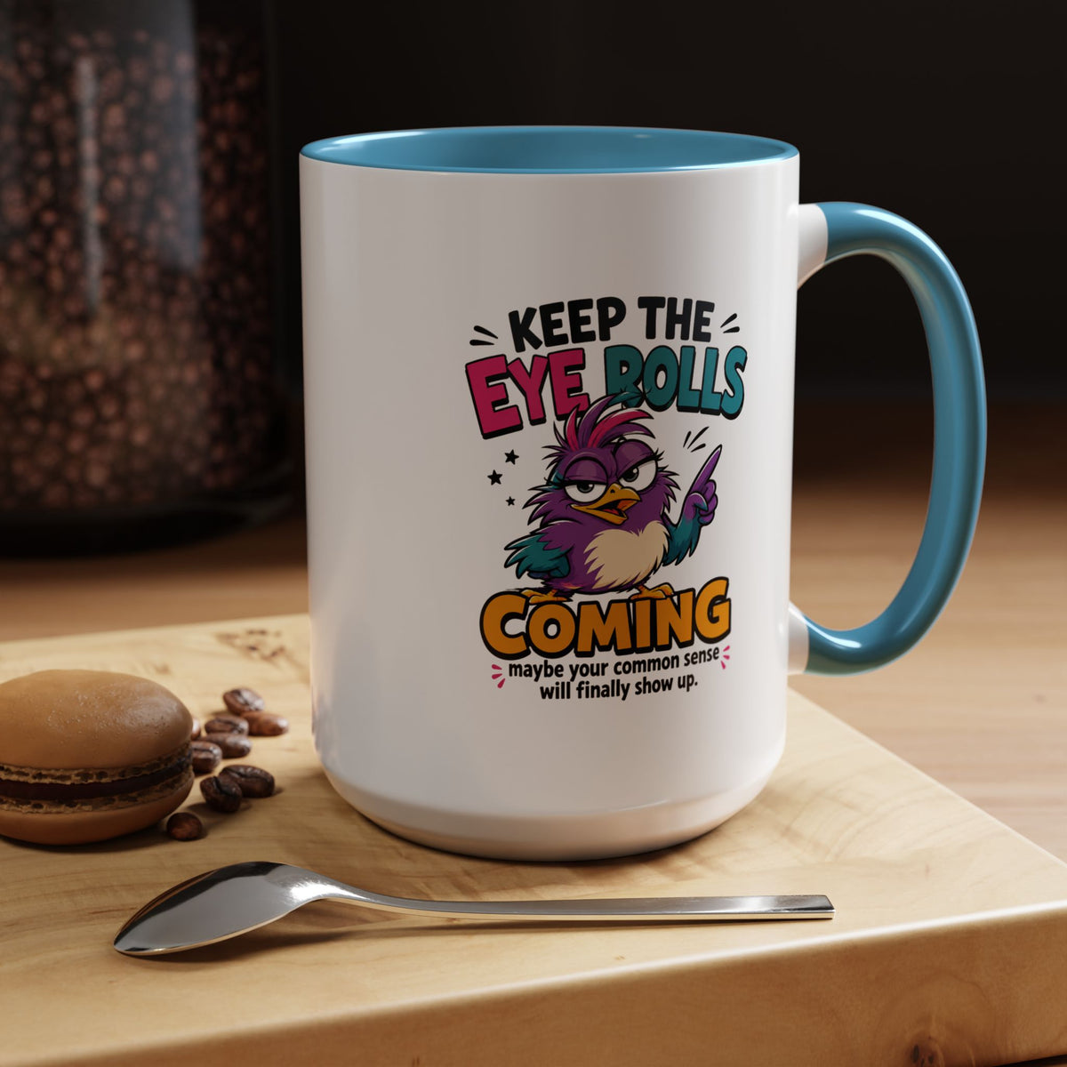 Funny Eye Roll Mug, Sarcastic Bird Coffee Cup, Keep the Eye Rolls Coming Quote Gift for Coworker, Best Friend Birthday, Office Humor