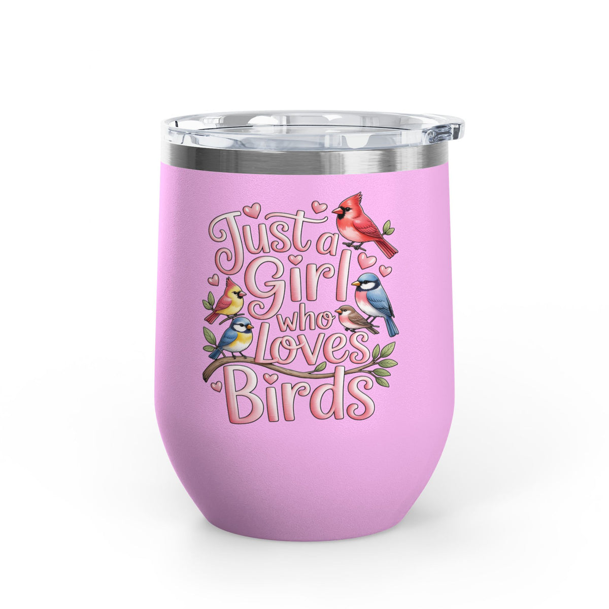Bird Lover Wine Tumbler, Just a Girl Who Loves Birds, Cute Birdwatching Drink Tumbler, Nature Lover Gift for Her, Birdwatcher Gift, Nature