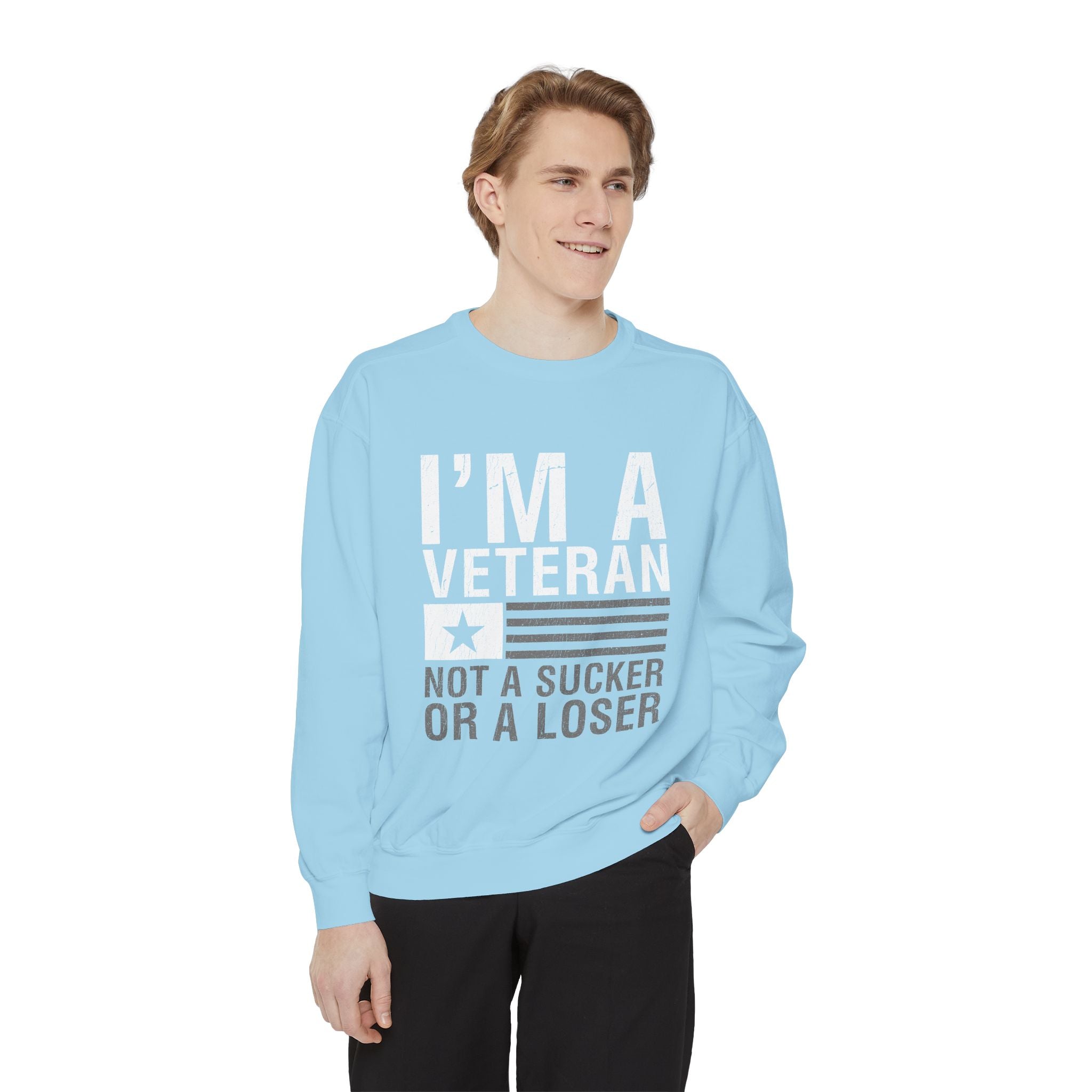 I'm a Veteran Not a Sucker or Loser Sweatshirt, Bold Military Crewneck, Patriotic Veteran Gift, Retired Soldier Veterans Day Pullover