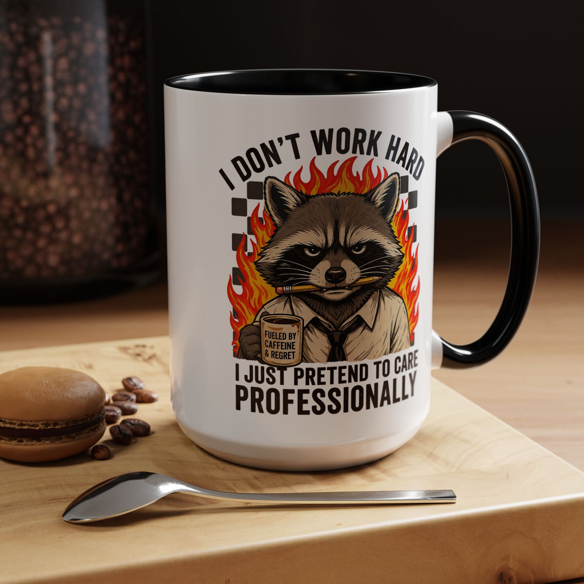 Funny Raccoon Office Mug, I Don't Work Hard I Just Pretend To Care Professionally Mug, Burnout Employee Coffee Cup