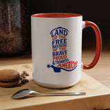Land of the Free Because of the Brave Mug, Patriotic American Coffee Mug, Proud and Thankful USA Gift, Veteran Family Cup