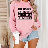 Long sleeved round neck NO, HONEY printed pullover sweatshirt sweatshirt sweatshirt