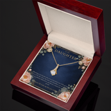 To My Daughter Alluring Beauty Necklace