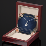 To My Daughter Alluring Beauty Necklace